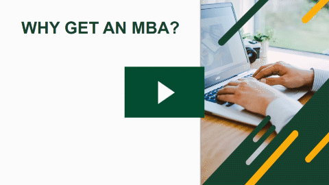 Why Get a Master of Business Administration? | Watch MBA Info Session